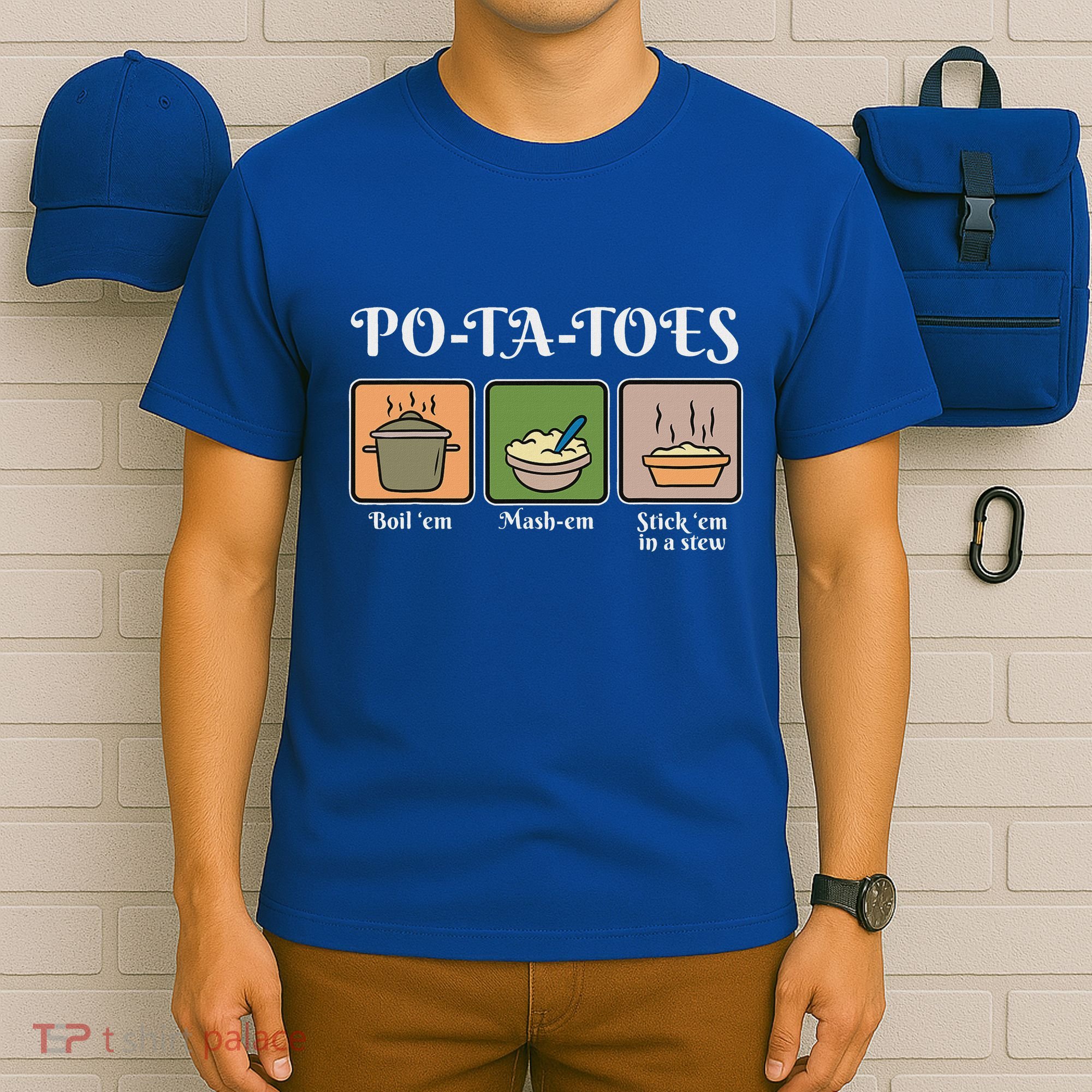 Taters Po Ta Toes Potato Boil Em T-Shirt
