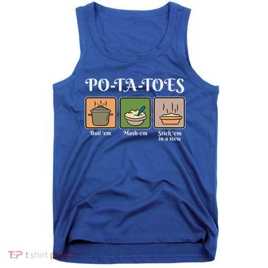 Taters Po Ta Toes Potato Boil Em Tank Top