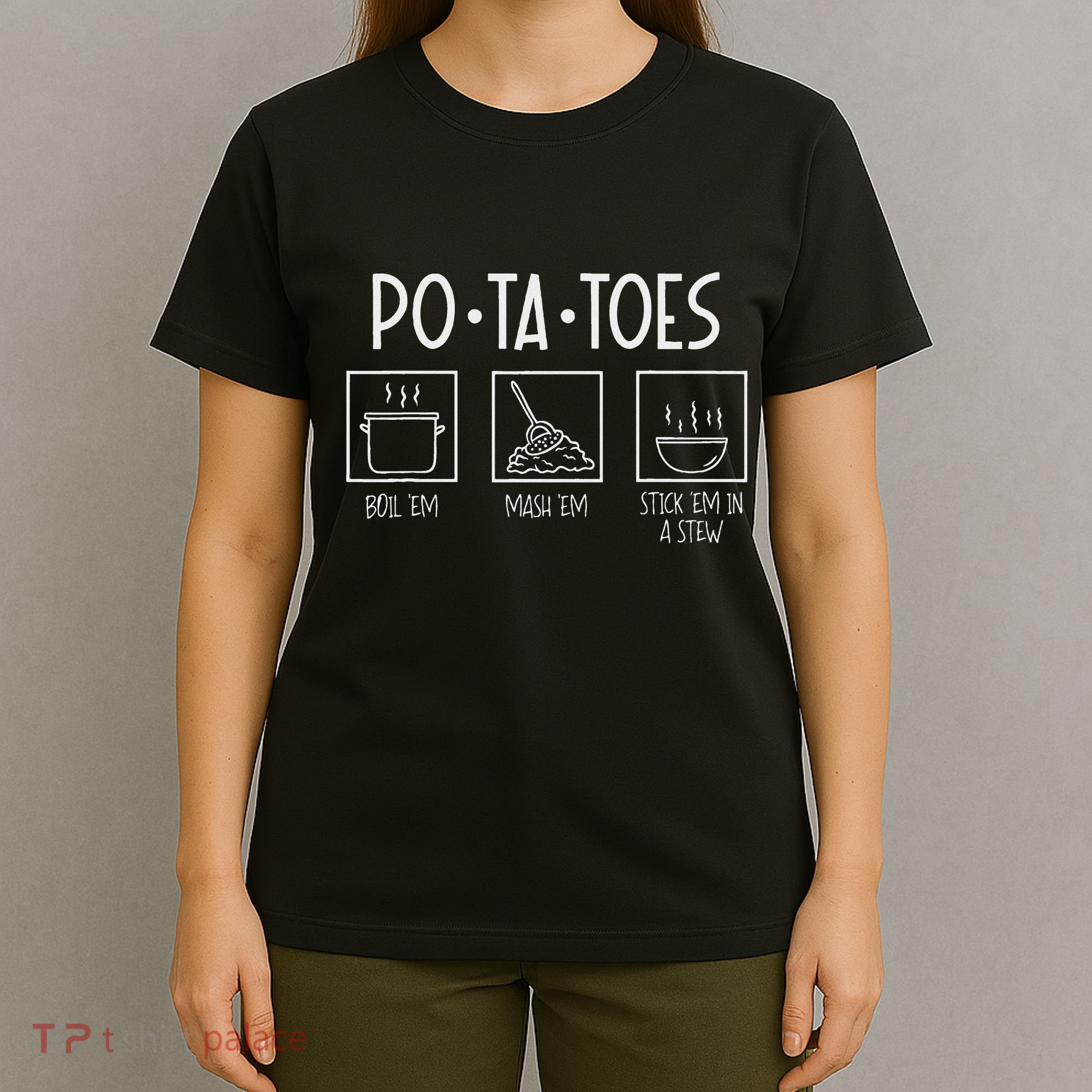 Taters Po Ta Toes Potatoes Funny Nerdy Fantasy T-Shirt