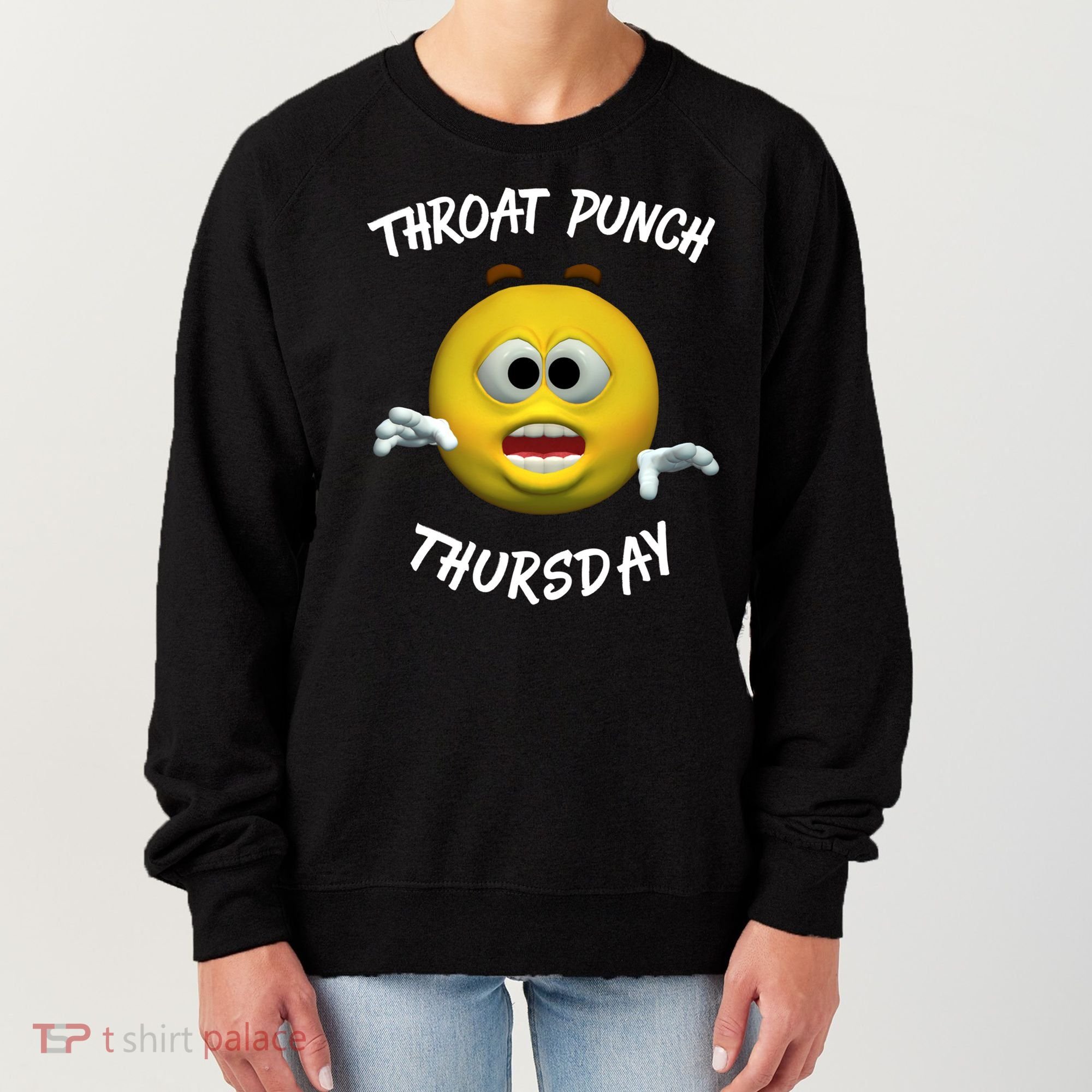 Throat Punch Thursday Sarcastic Cute Gift Women's Sweatshirt