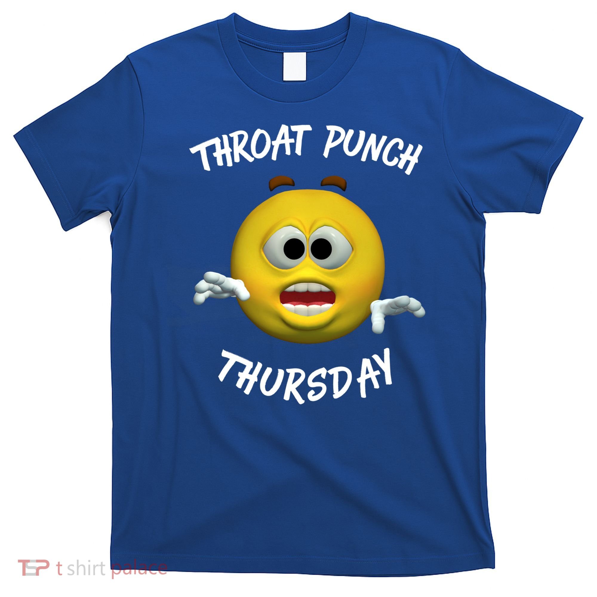 Throat Punch Thursday Sarcastic Cute Gift T-Shirt