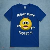 Throat Punch Thursday Sarcastic Cute Gift T-Shirt thumb 5