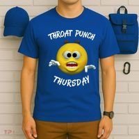 Throat Punch Thursday Sarcastic Cute Gift T-Shirt thumb 6