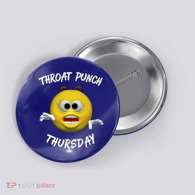 Throat Punch Thursday Sarcastic Cute Gift Button
