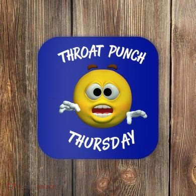 Throat Punch Thursday Sarcastic Cute Gift Coaster