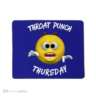 Throat Punch Thursday Sarcastic Cute Gift Mousepad