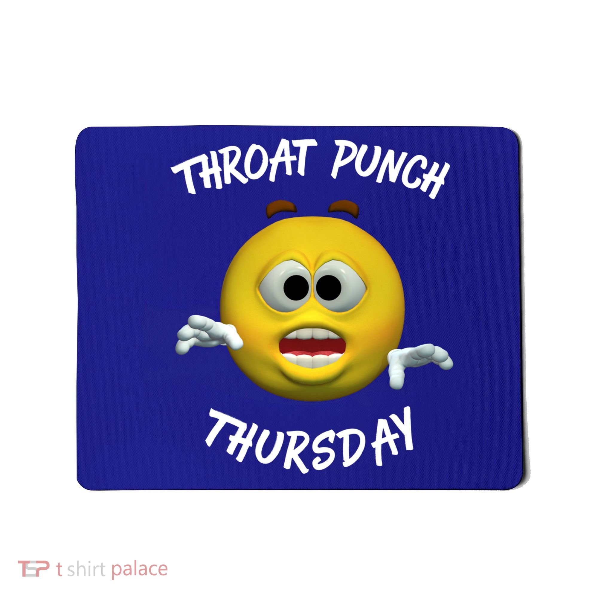 Throat Punch Thursday Sarcastic Cute Gift Mousepad