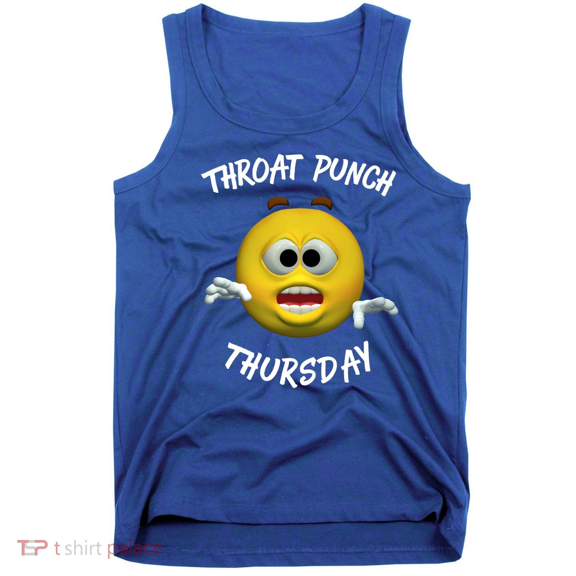 Throat Punch Thursday Sarcastic Cute Gift Tank Top