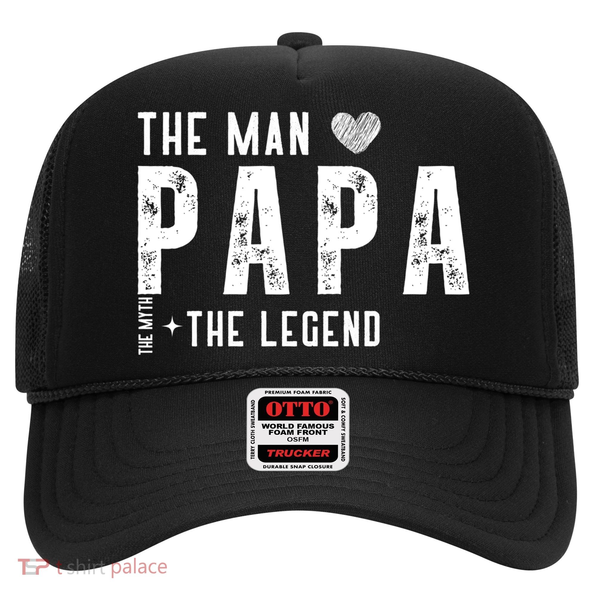 The Papa The Myth The Legend Fathers Day Gift Hat