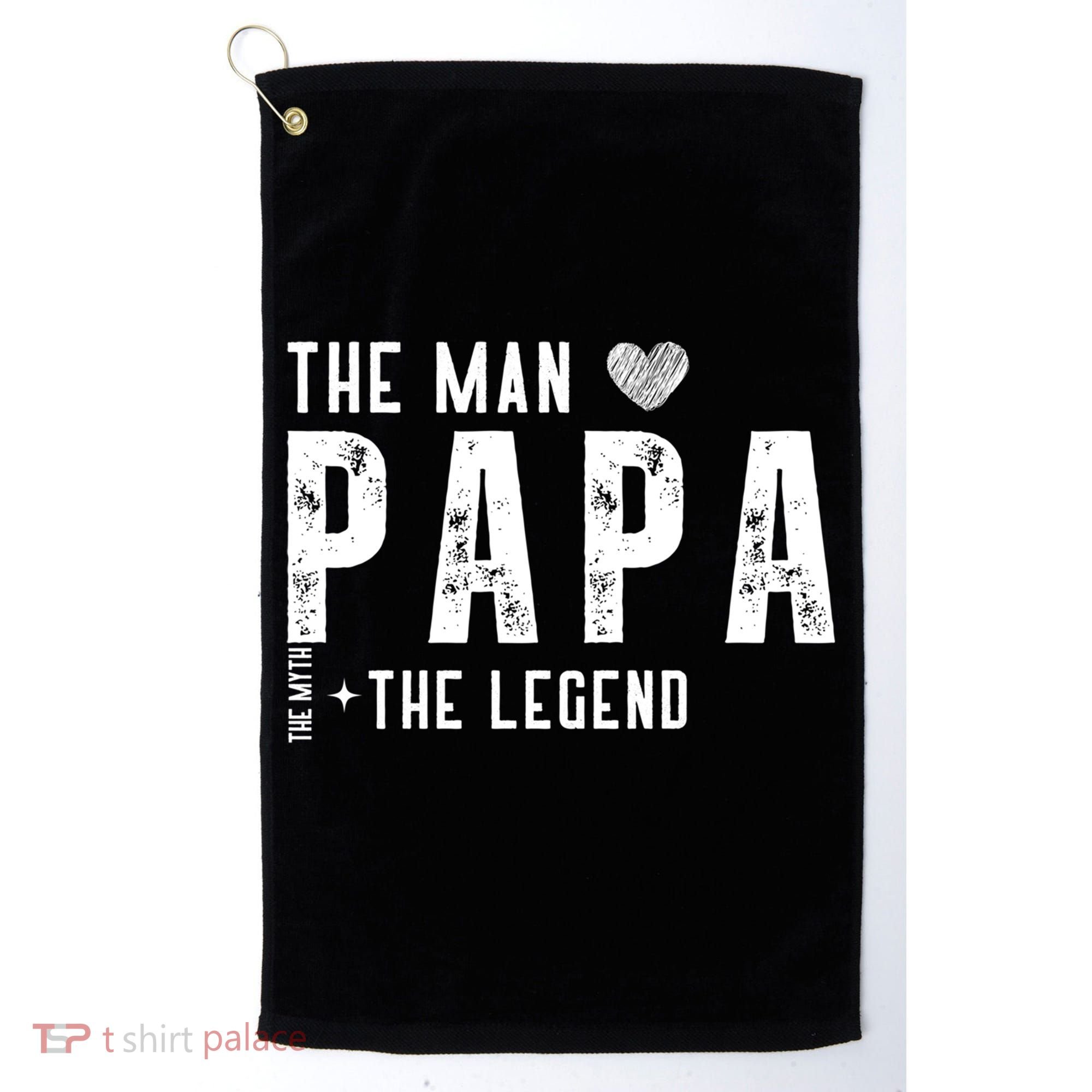 The Papa The Myth The Legend Fathers Day Gift Golf Towel