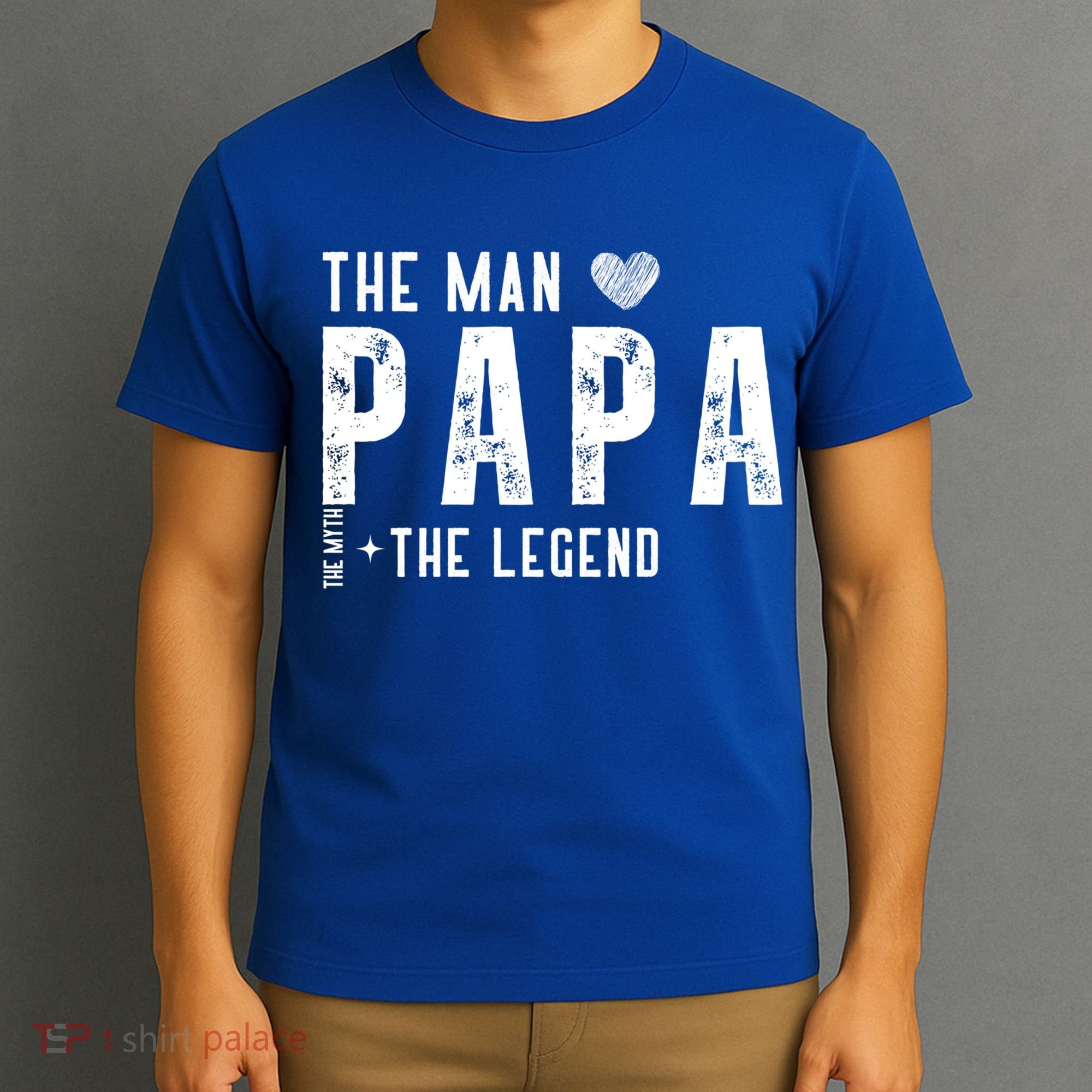 The Papa The Myth The Legend Fathers Day Gift T-Shirt
