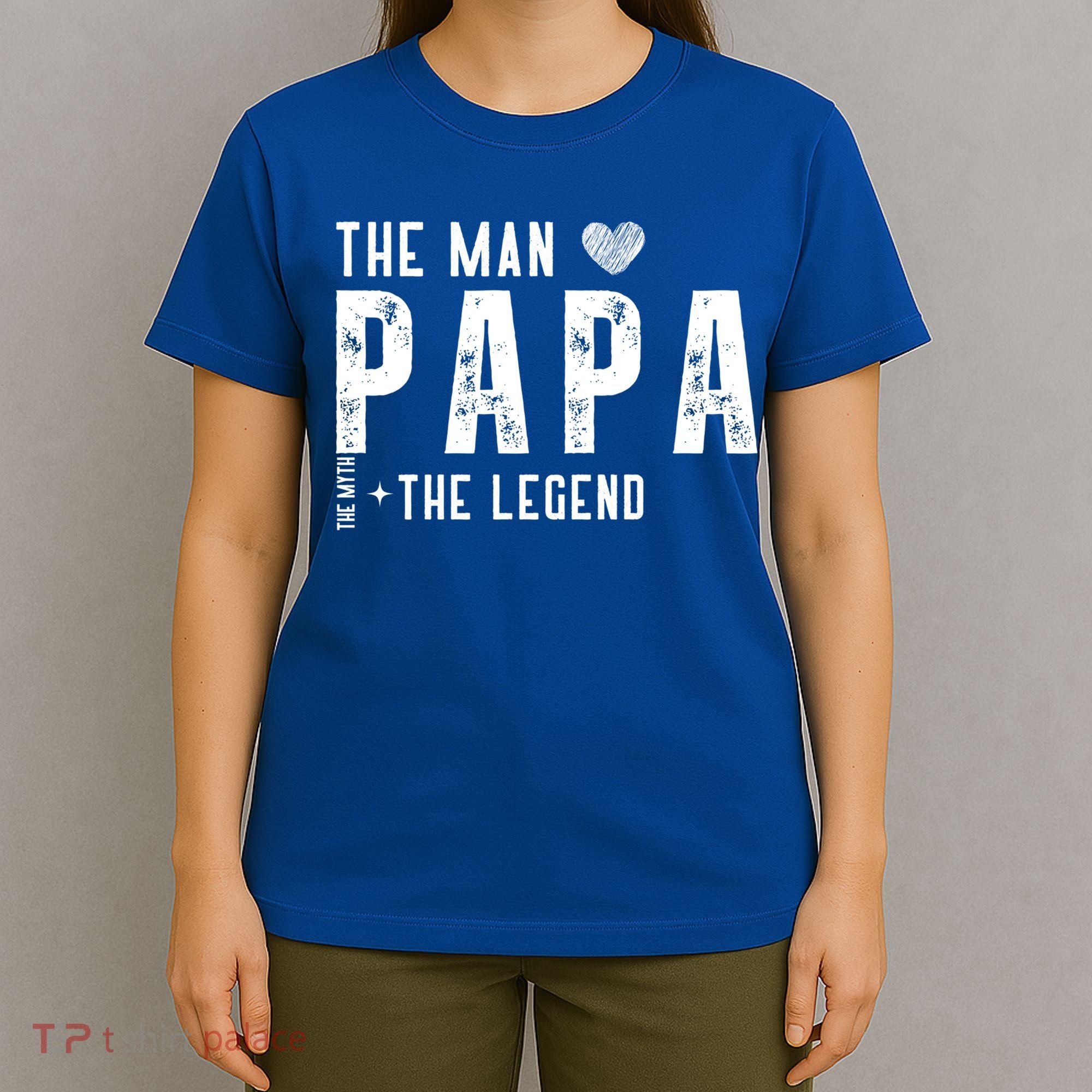 The Papa The Myth The Legend Fathers Day Gift T-Shirt