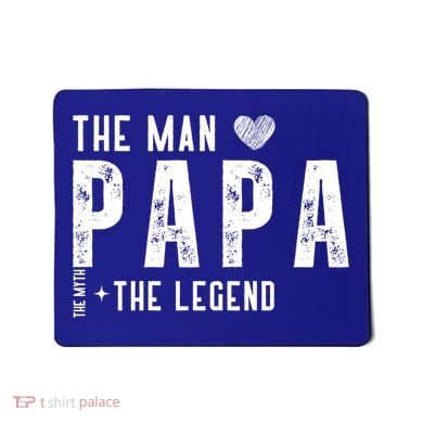 The Papa The Myth The Legend Fathers Day Gift Mousepad