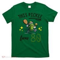 THIS PICKLE TURNS 80 PICKLEBALL 80th BIRTHDAY T-Shirt thumb 0