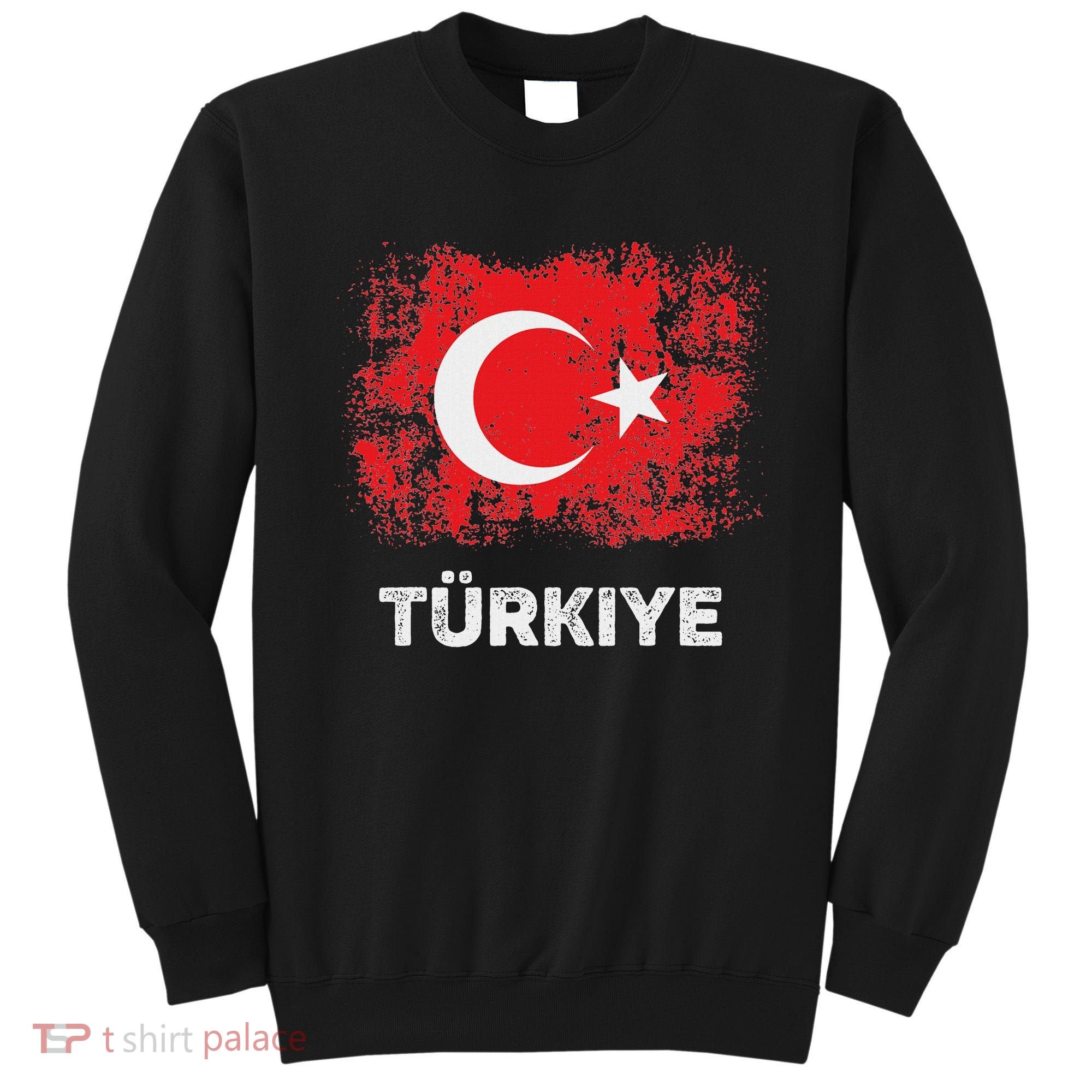 Turkish Patriot Turkiye Republic Day Turkish Flag Sweatshirt