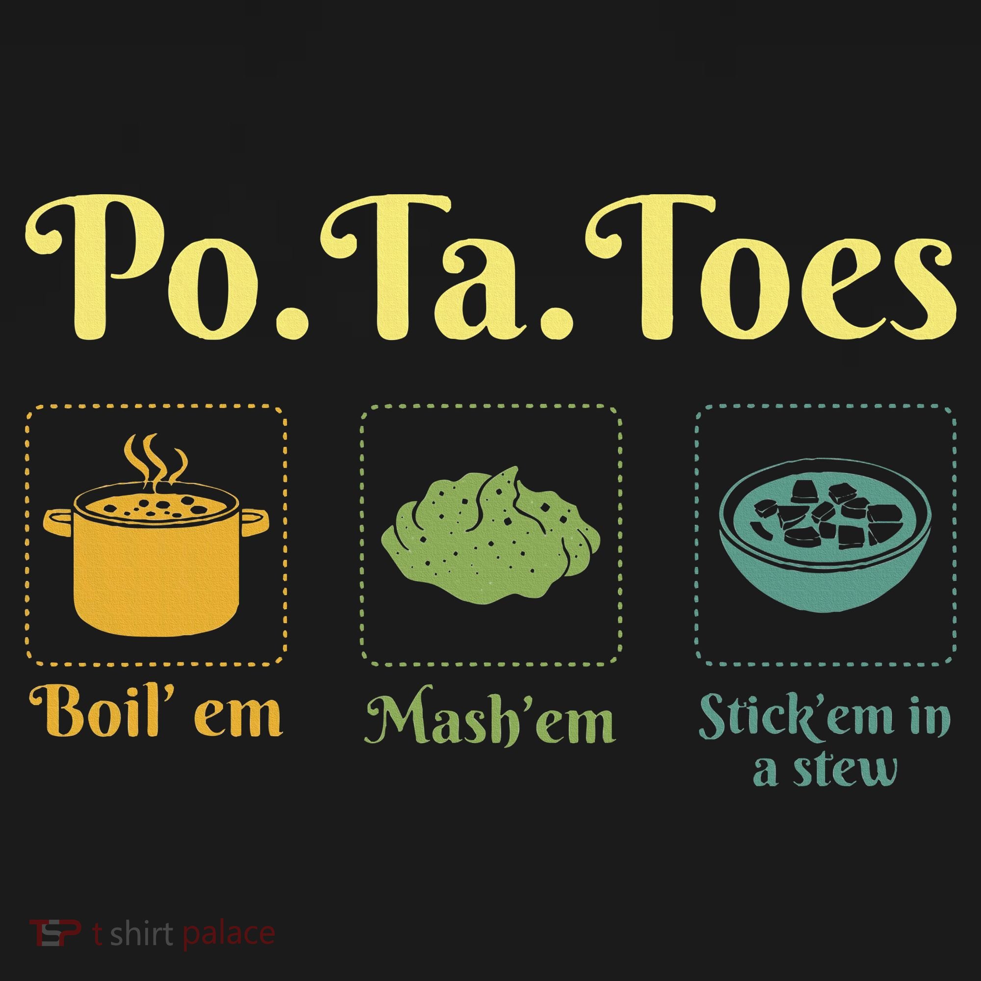 Taters Po Ta Toes Potato Boil Em Em Stick Em In A Stew Pajama Set