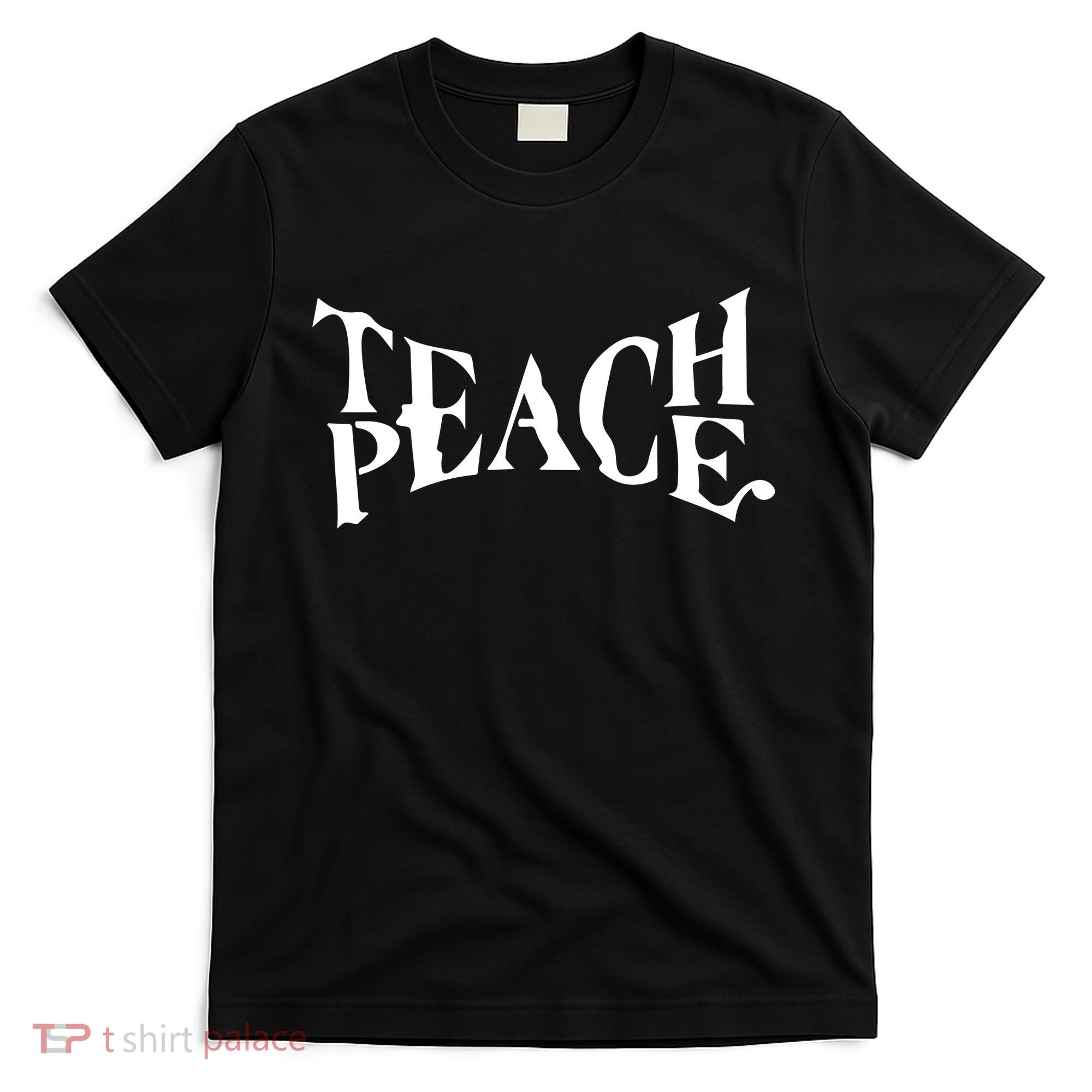 Teach Peace T-Shirt