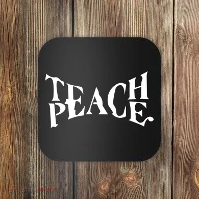 Teach Peace Coaster