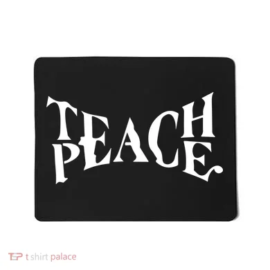 Teach Peace Mousepad
