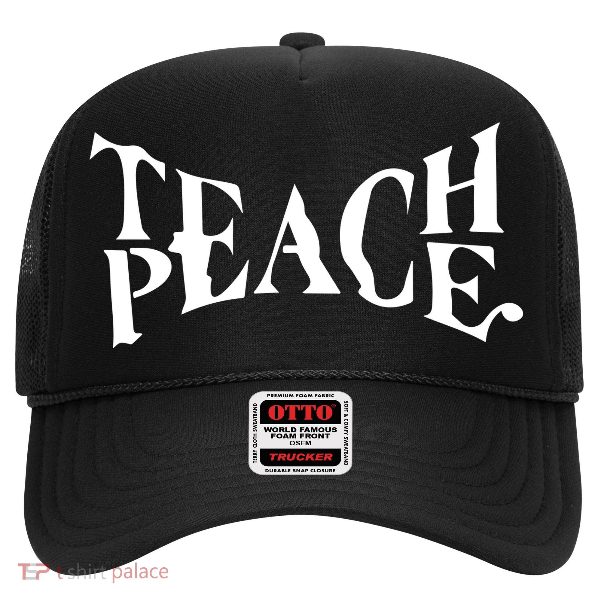 Teach Peace Hat