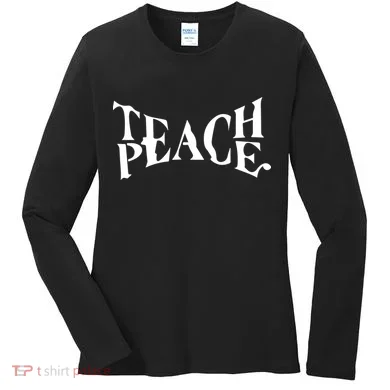 Teach Peace Women's Long Sleeve Shirt