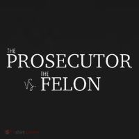 The Prosecutor Vs. The Felon Button thumb 1