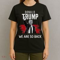 Trump President Victory We Are So Back T-Shirt thumb 4