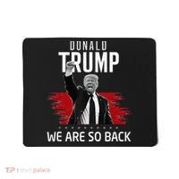 Trump President Victory We Are So Back Mousepad thumb 0