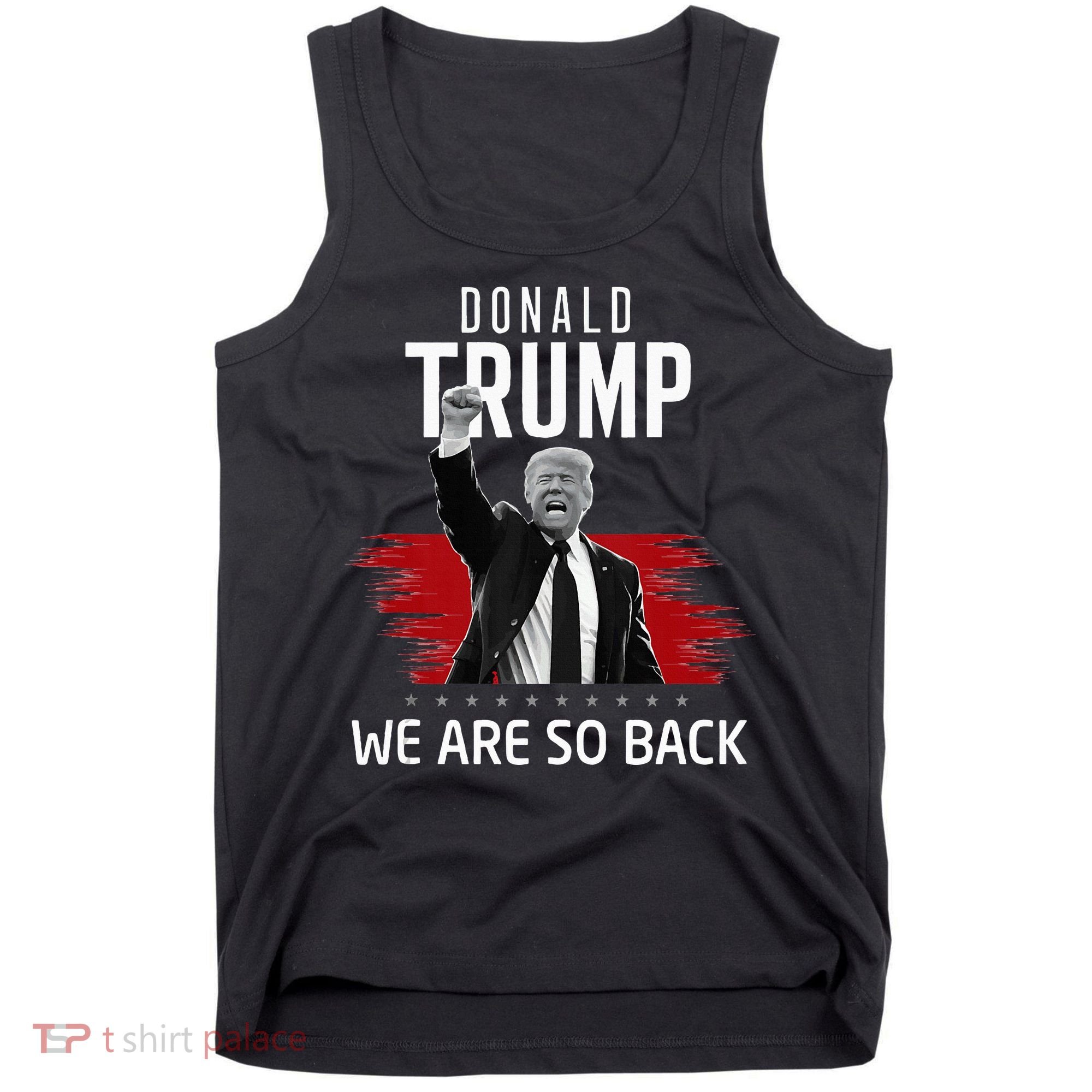 Trump President Victory We Are So Back Tank Top