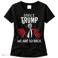 Trump President Victory We Are So Back Women's T-Shirt thumb 0
