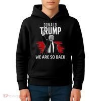 Trump President Victory We Are So Back Kids Hoodie thumb 4