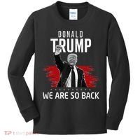 Trump President Victory We Are So Back Kids Long Sleeve Shirt thumb 0