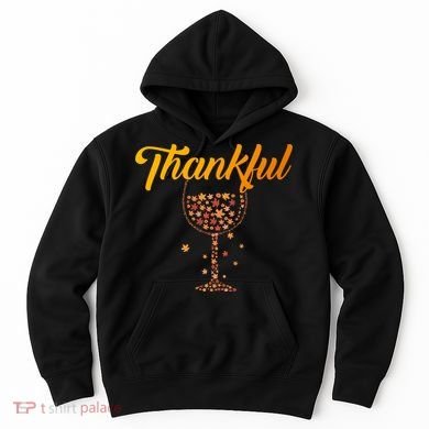 Thankful Pumpkin Wine, Thankful Grateful Blessed Autumn Fall 2022 Hoodie