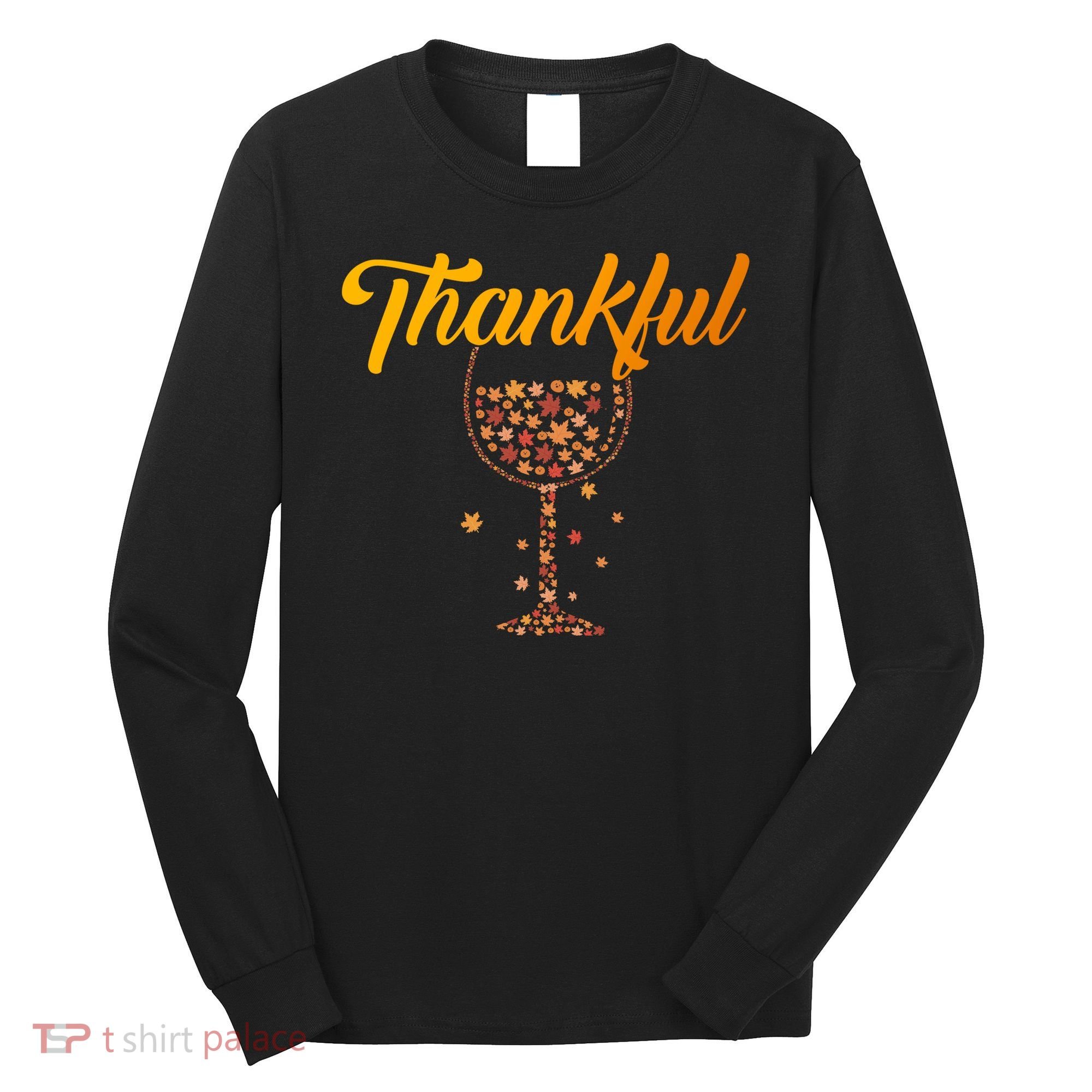 Thankful Pumpkin Wine, Thankful Grateful Blessed Autumn Fall 2022 Long Sleeve Shirt
