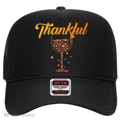 Thankful Pumpkin Wine, Thankful Grateful Blessed Autumn Fall 2022 Hat