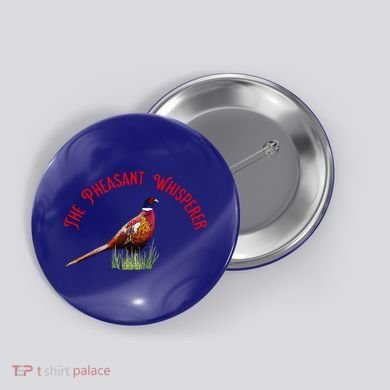 The Pheasant Whisperer Cool Gift Button