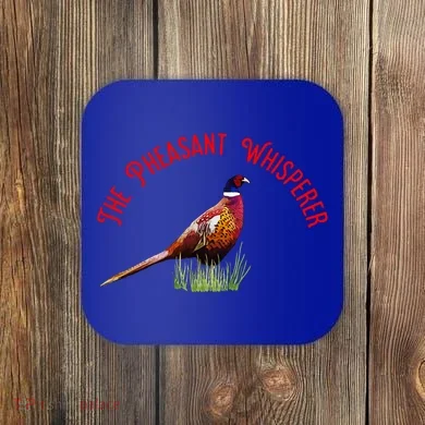 The Pheasant Whisperer Cool Gift Coaster