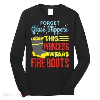 This Princess Wears Fire Boots Women Firefighter Long Sleeve Shirt