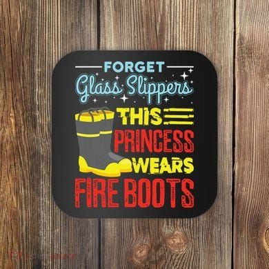 This Princess Wears Fire Boots Women Firefighter Coaster