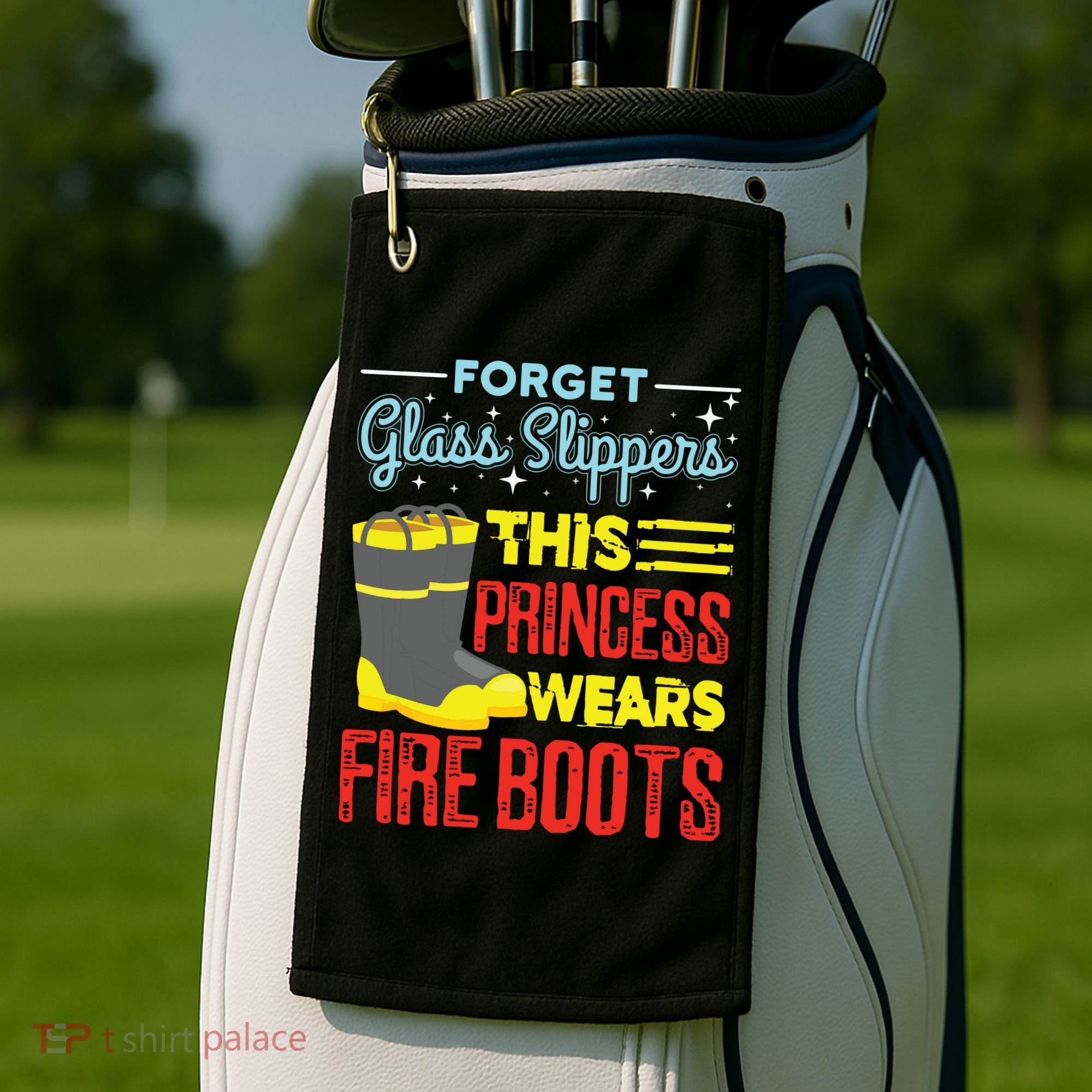 This Princess Wears Fire Boots Women Firefighter Golf Towel