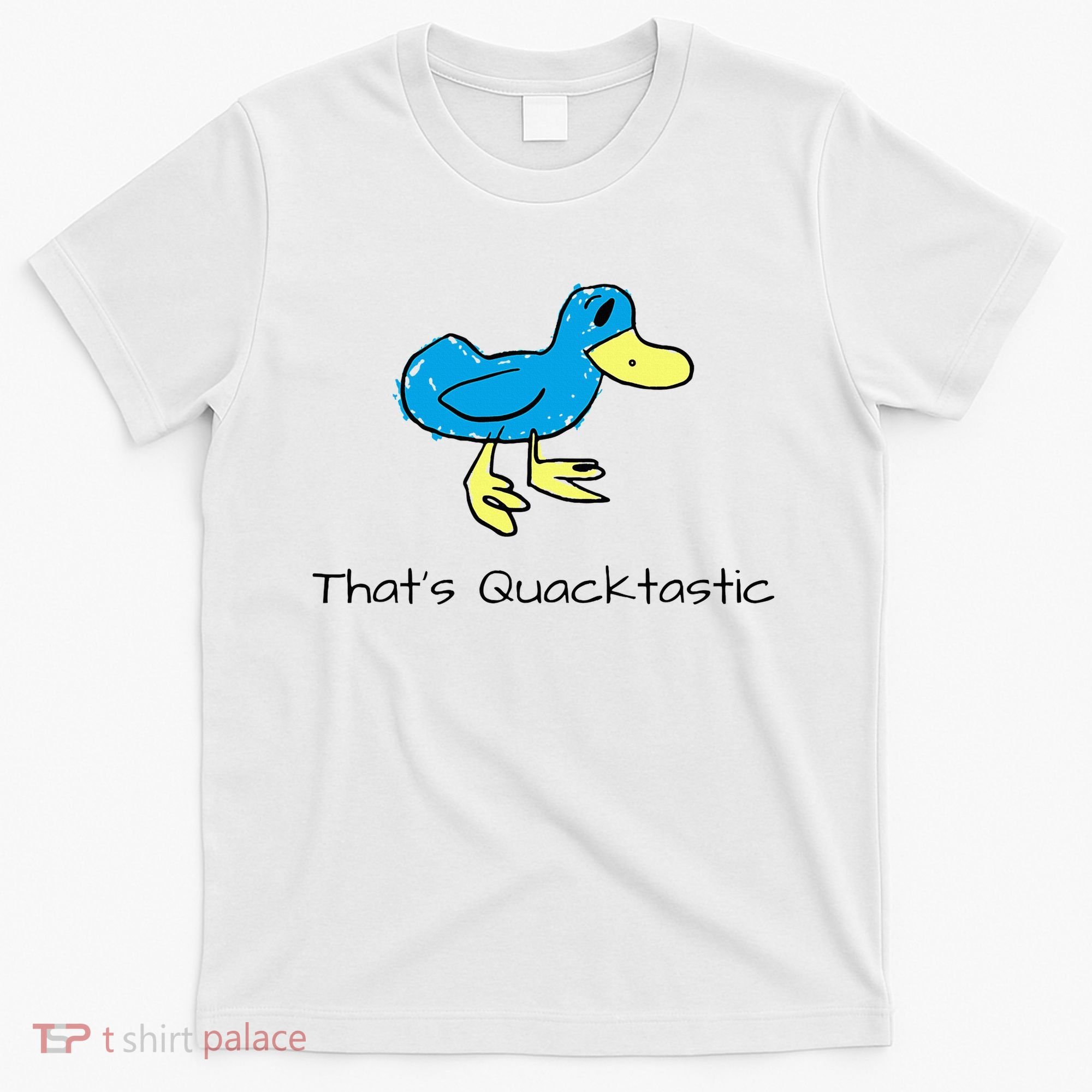 ThatS Quacktastic Funny Blue Duck T-Shirt