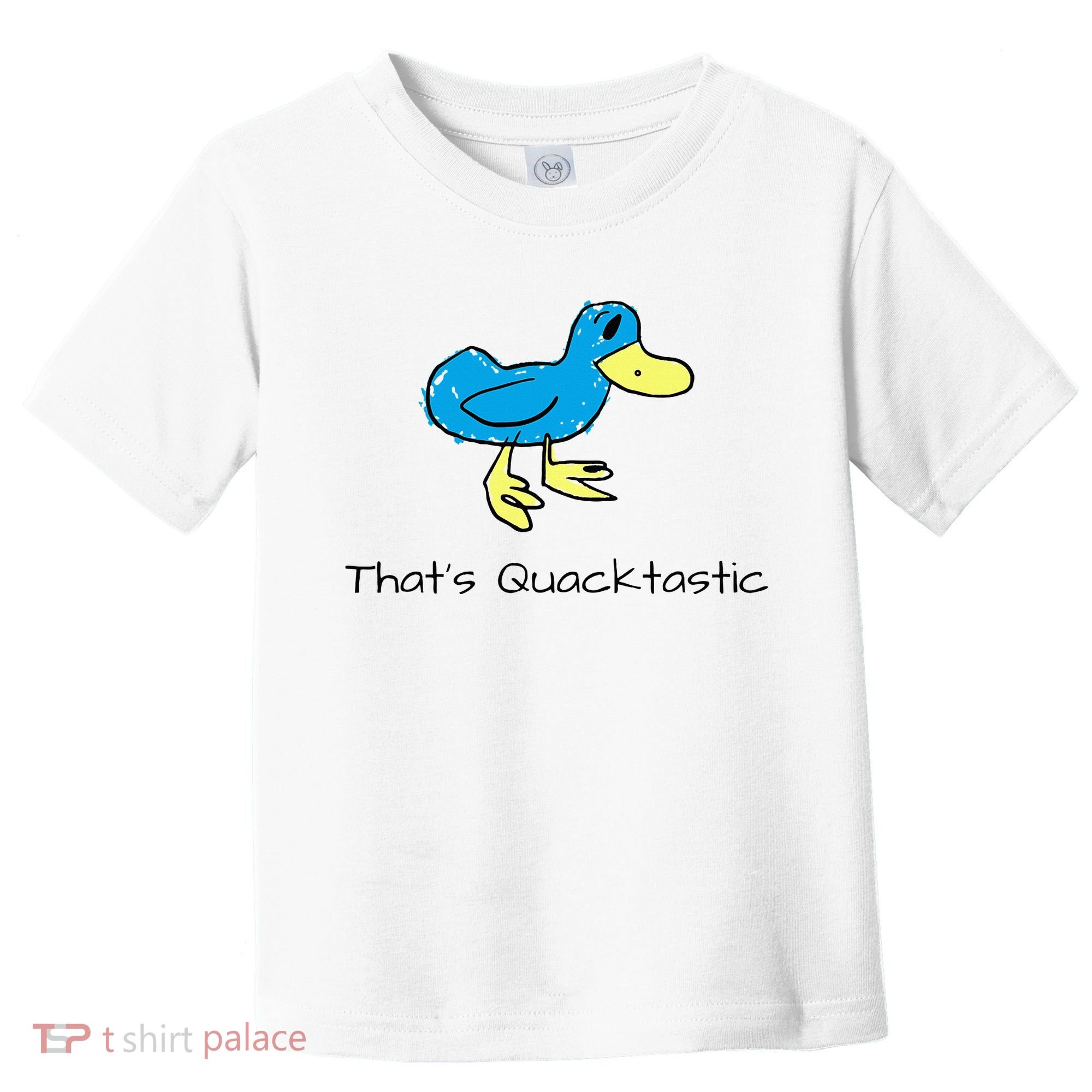 ThatS Quacktastic Funny Blue Duck Toddler T-Shirt
