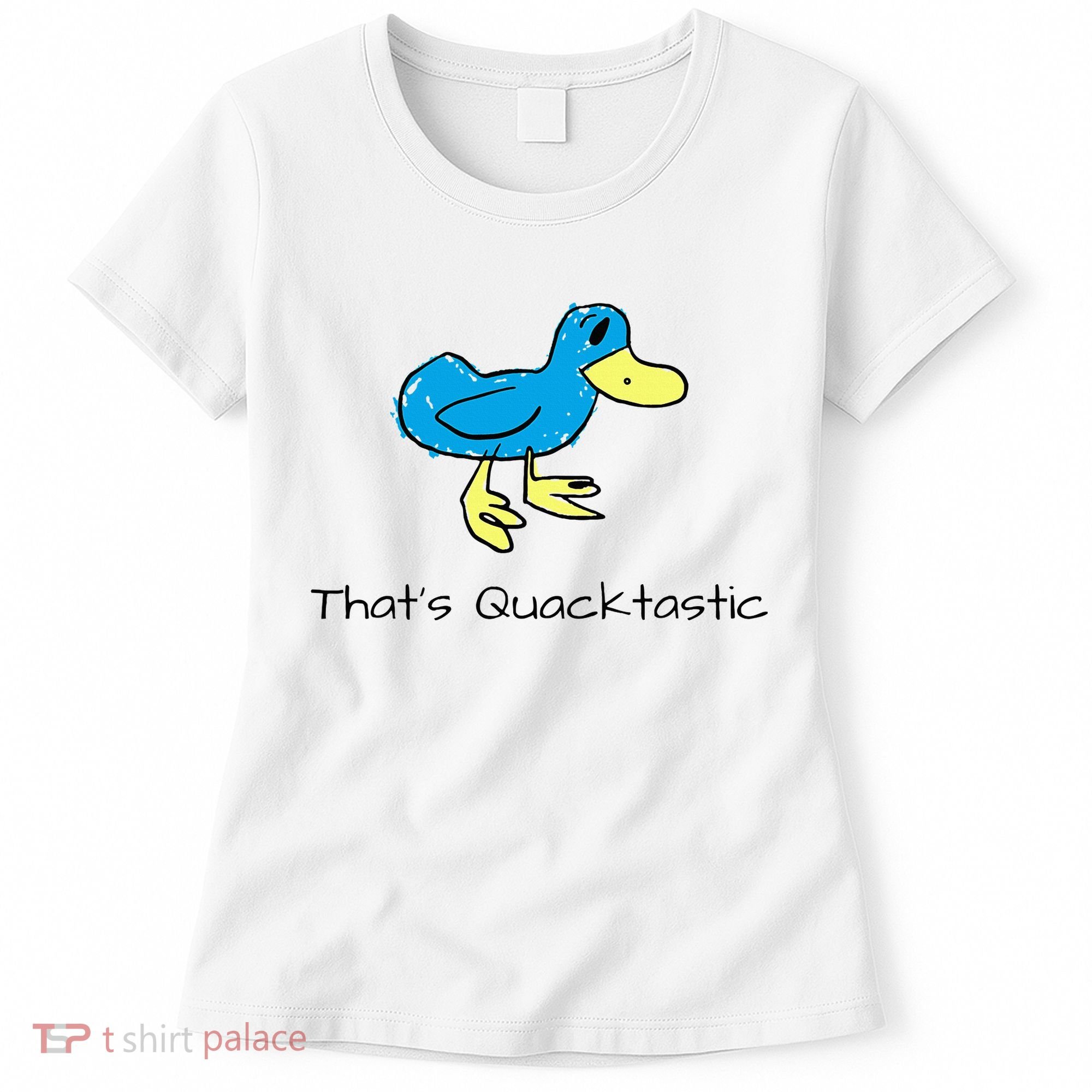 ThatS Quacktastic Funny Blue Duck Women's T-Shirt
