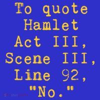 To Quote Hamlet Act Iii Scene Iii Line 92 No Funny Literary Gift T-Shirt thumb 7