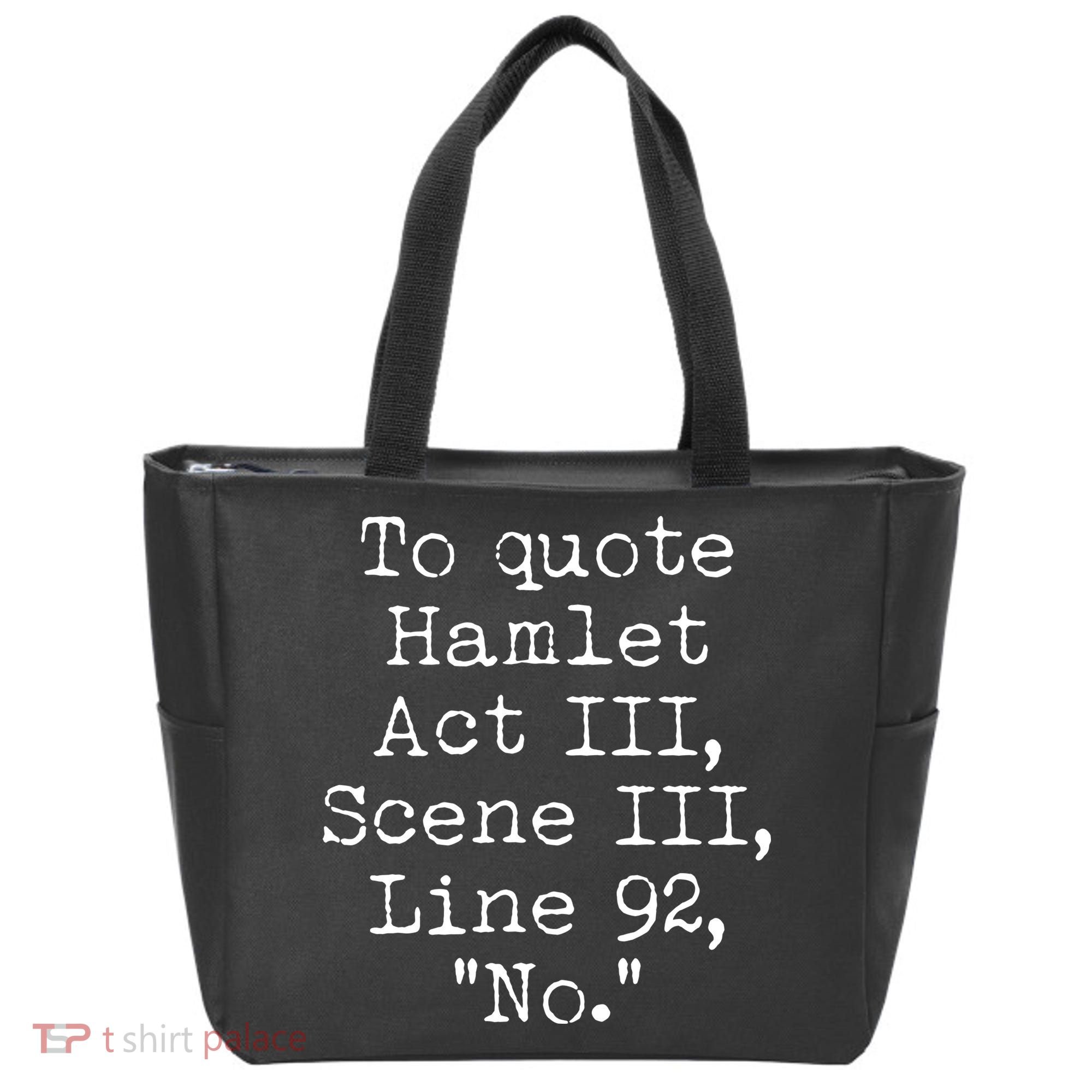 To Quote Hamlet Act III Scene III Line 92 No Tote Bag