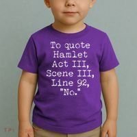 To Quote Hamlet Act III Scene III Line 92 No Toddler T-Shirt thumb 2