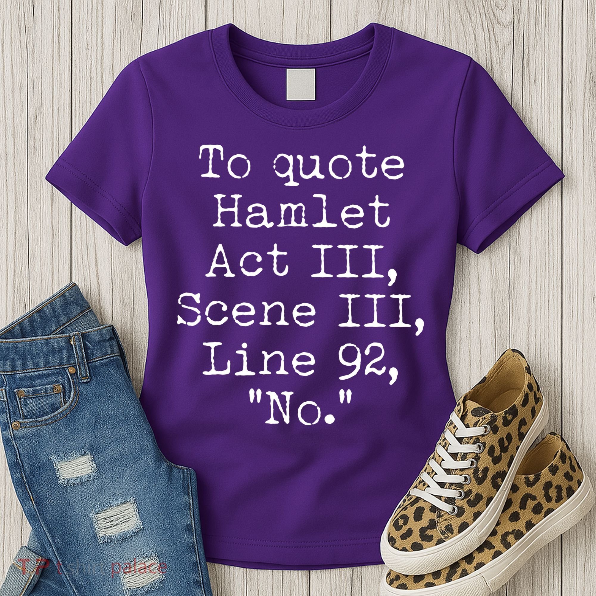 To Quote Hamlet Act III Scene III Line 92 No Women's T-Shirt