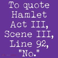 To Quote Hamlet Act III Scene III Line 92 No Women's T-Shirt thumb 6