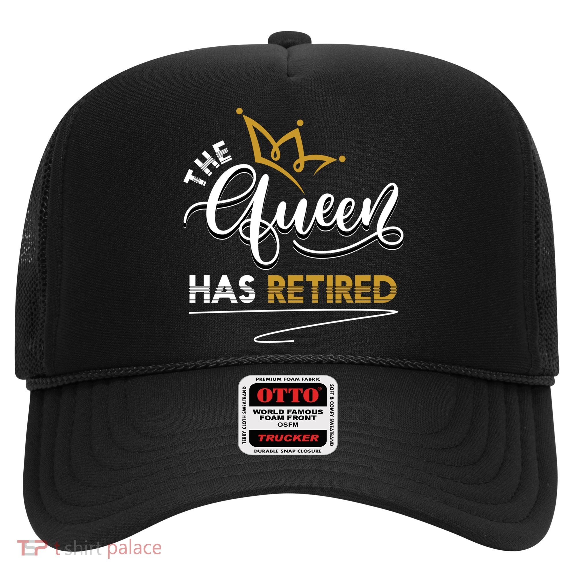 The Queen Has Retired Grandma Old Funny Retiret Gift Hat