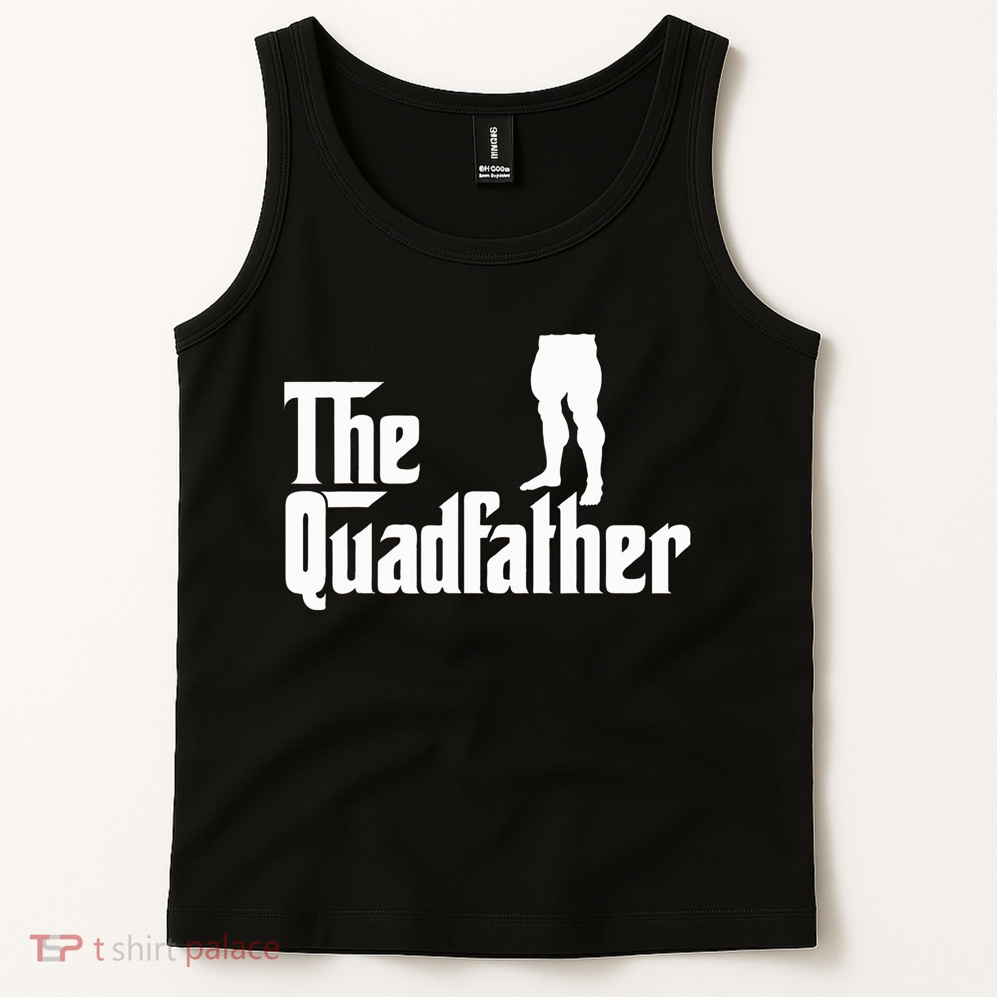 The Quadfather Leg Day Gym Motivation Pump Cover To Gains Tank Top
